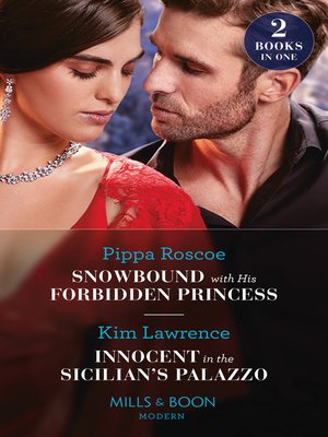 cover image of Snowbound With His Forbidden Princess / Innocent in the Sicilian's Palazzo
